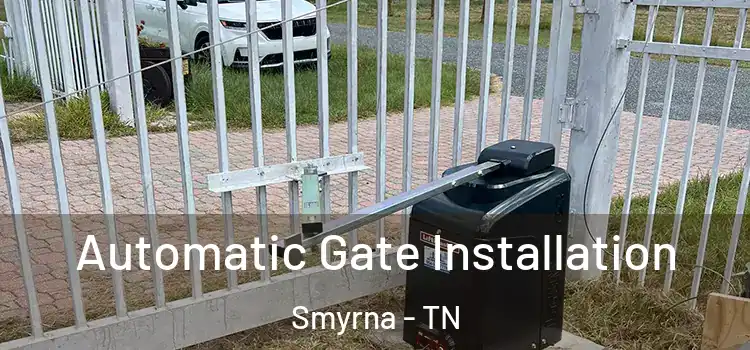  Automatic Gate Installation Smyrna - TN
