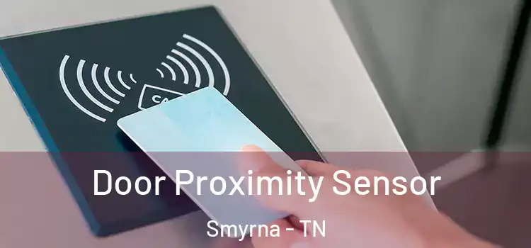  Door Proximity Sensor Smyrna - TN