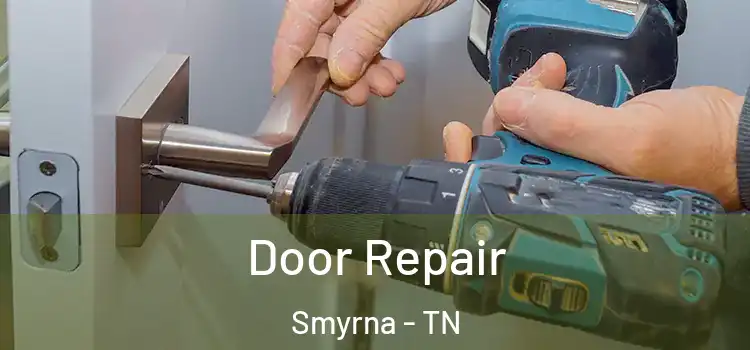 Door Repair Smyrna - TN