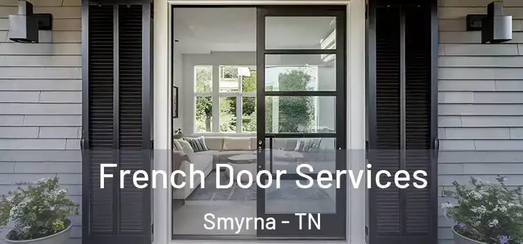 French Door Services Smyrna - TN