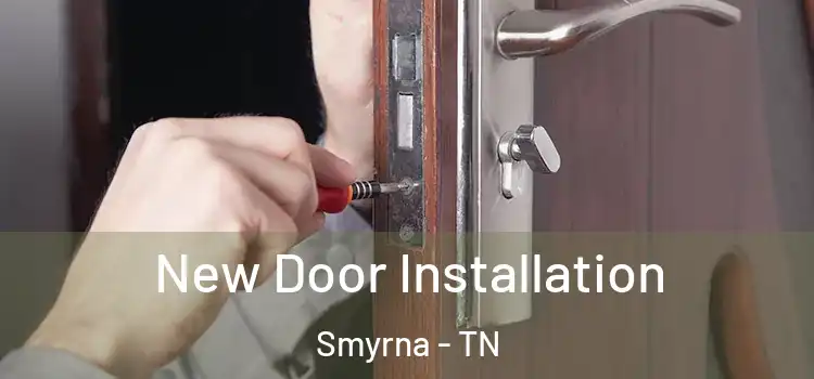 New Door Installation Smyrna - TN