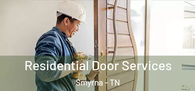 Residential Door Services Smyrna - TN
