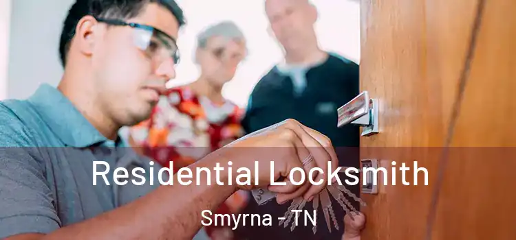 Residential Locksmith Smyrna - TN