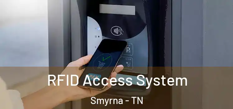  RFID Access System Smyrna - TN
