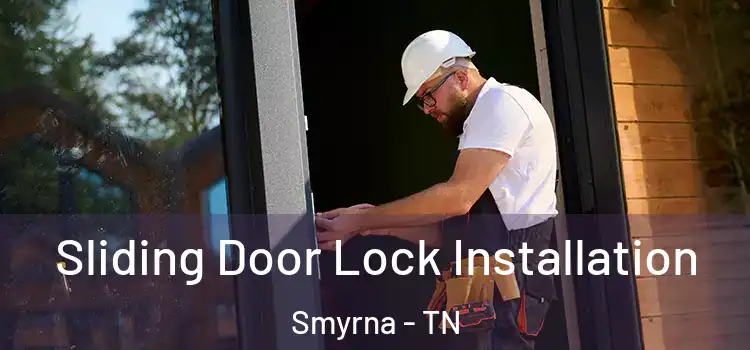 Sliding Door Lock Installation Smyrna - TN